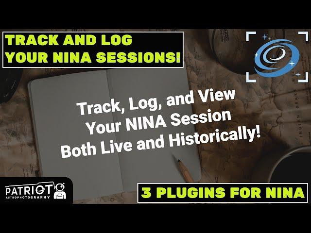 Track, Log, and View your NINA Imaging Sessions Both Live and Historically!