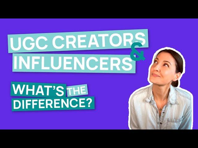 UGC Creators vs. Influencers: Understanding the Key Differences