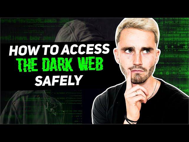 How to Access the Dark Web Safely in 2024: An Easy Guide