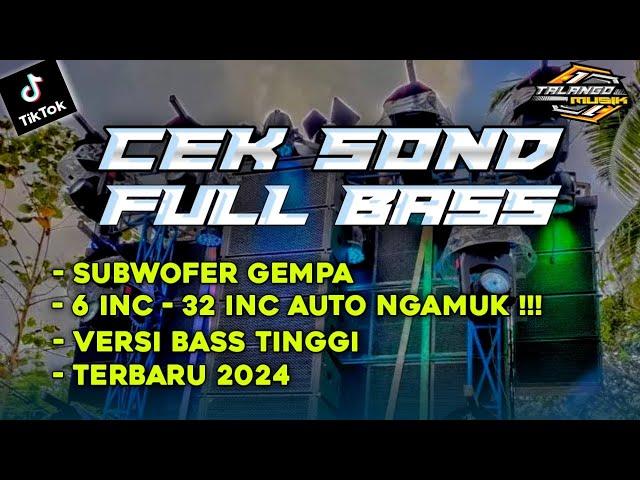 DJ CEK SOUND FULL BASS TERBARU 2024 PALING ENAK ANDALAN SOUND HOREG BY TALANGO MUSIK