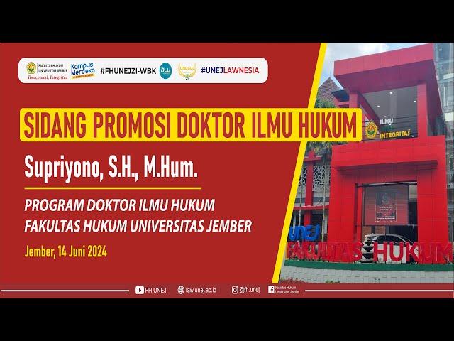 Sidang Promosi Doktor Ilmu Hukum "Supriyono, S.H., M.Hum."