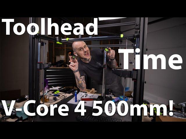 RatRig V-Core 4 500 - Toolhead Time! - LIVE 03