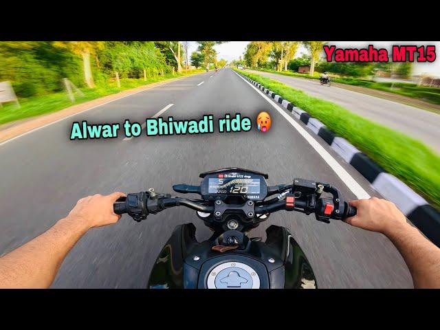 Alwar to Bhiwadi hyper ride  on Yamaha MT15 full modified  || MT15 full aggression