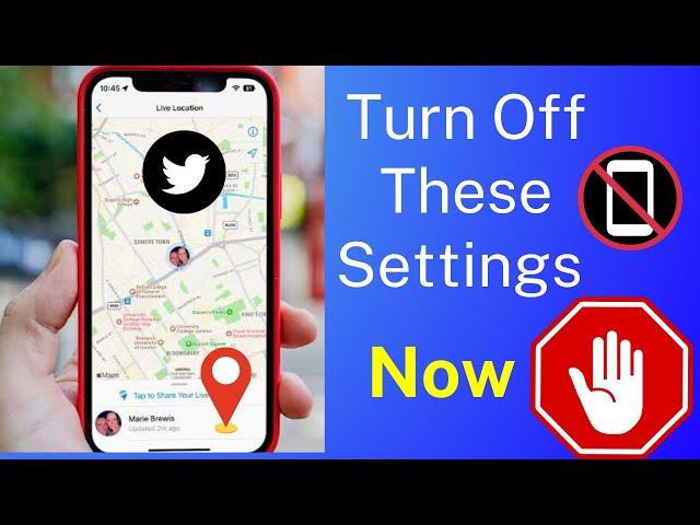 Fix Twitter Not To Track Your Location And Other Information ..!  [2023]