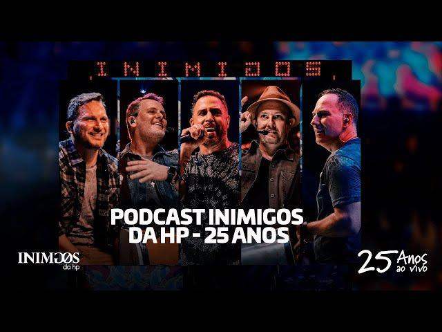 #PODCAST INIMIGOS DA HP - 25 ANOS #04