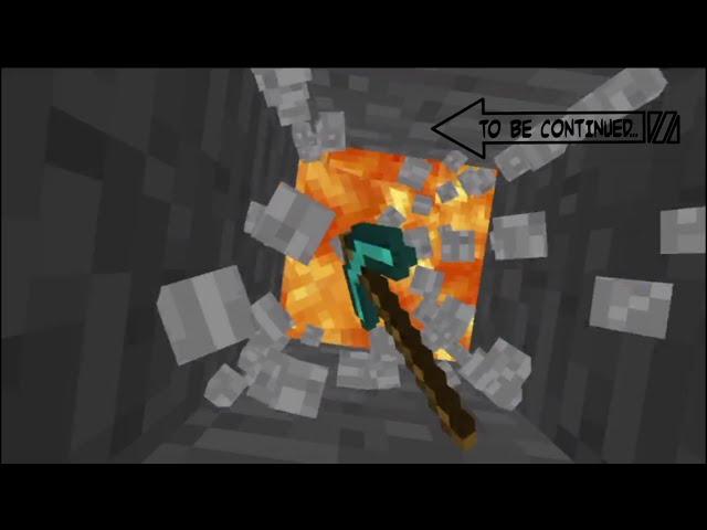 To be continued in Minecraft