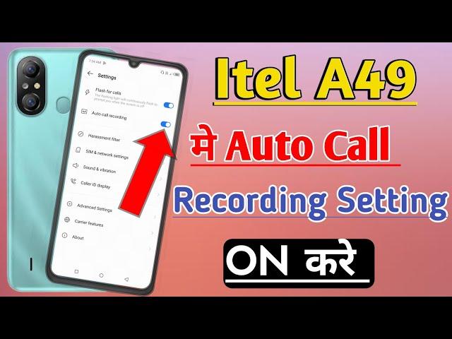 Itel A49 Me Auto Call Recording Settings ON Kre l Itel A49 How To Use Auto Call Recording