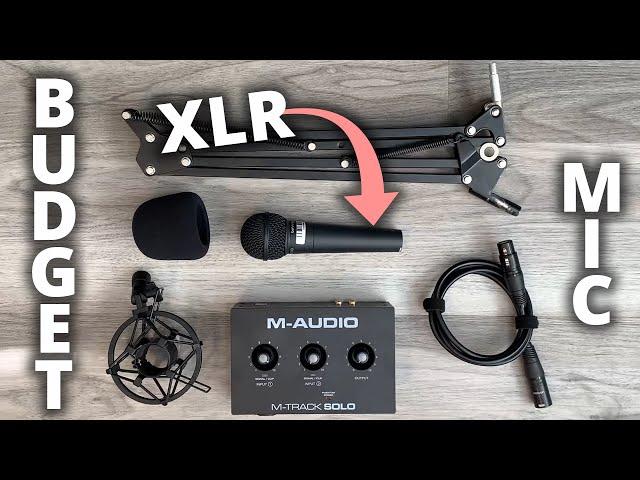 Best Budget (~$100) XLR Microphone Setup + Tutorial