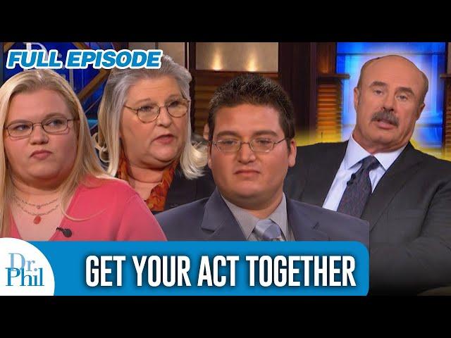 Get Your Act Together | FULL EPISODE | Dr. Phil