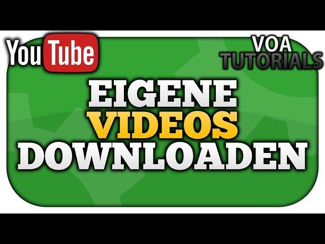 Eigene YouTube Videos downladen [Einfach und schnell] 2020 | VoaTutorials