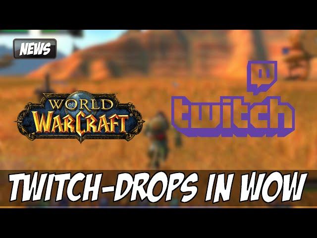 Twitch-Drops kommen für World of Warcraft: Sichert euch Items über das Schauen von Streams