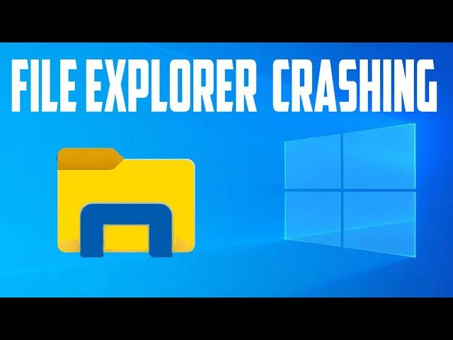 How To Fix File Explorer Keeps Crashing Problem in Windows 10