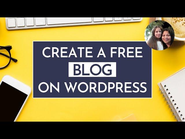 How To Make A Free Blog On Wordpress.com 2020