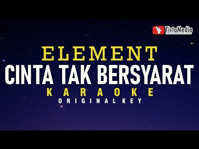 cinta tak bersyarat - element (karaoke)