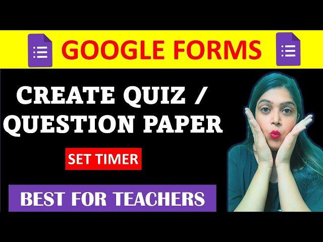 Create Google Quiz | Question Paper In Google Forms With Time Limit | Quiz | MCQ | Google Form Quiz