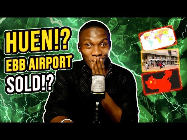 Decoding HUEN: The Truth Behind Entebbe Airport's Rumored Chinese Takeover