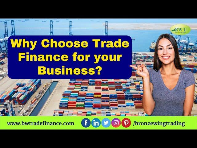 Trade Finance | Why to Use Trade Finance | Letter of Credit for Trade