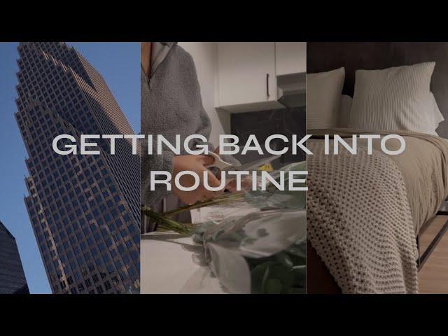 GETTING BACK INTO ROUTINE | gym, groceries, tidying up, organization, unwinding