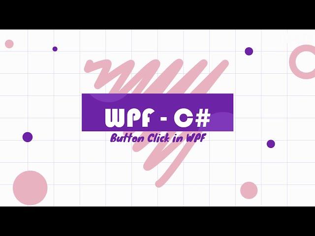 How To Create a Button Click Event In WPF using C#