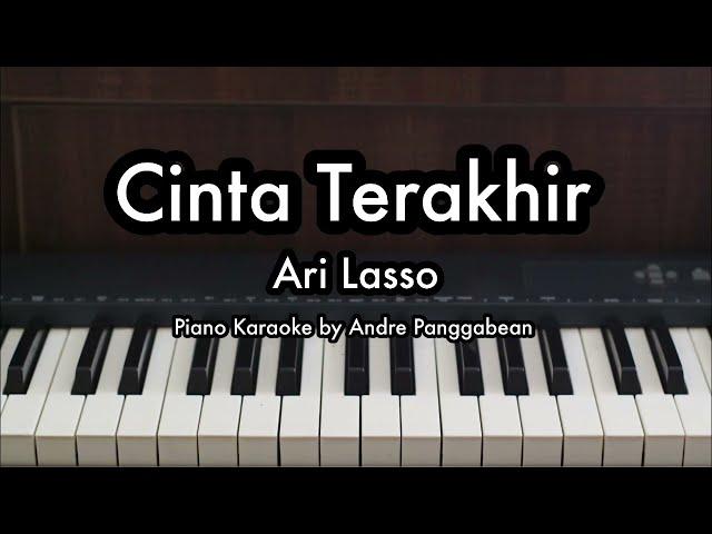 Cinta Terakhir - Ari Lasso | Piano Karaoke by Andre Panggabean