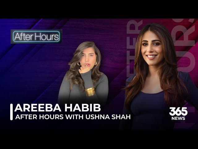 After Hours with Ushna Shah feat. Areeba Habib | After Hours | 365News