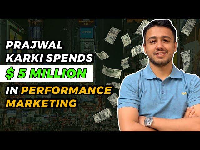 What Prajwal Karki learned after spending $5 million on performance marketing? @prajwalkarki4482