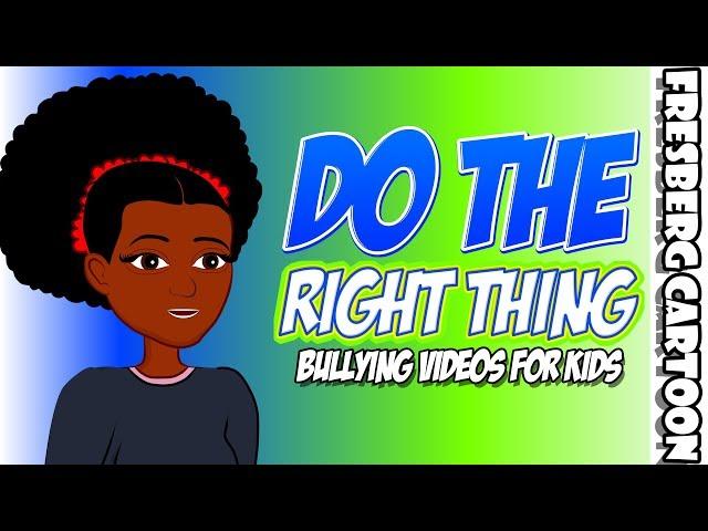 Bullying Videos for Kids: Did I Do The Right Thing? What to do when others bully | Educational Video