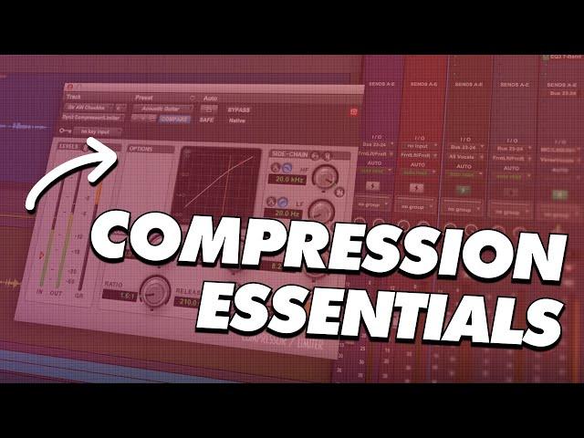 Mixing Essentials: Shaping Sounds With Compression