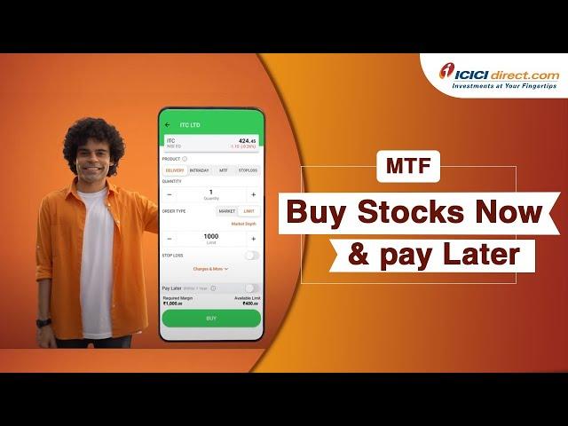 Buy Stocks Now And Pay Later With ICICI Direct MTF