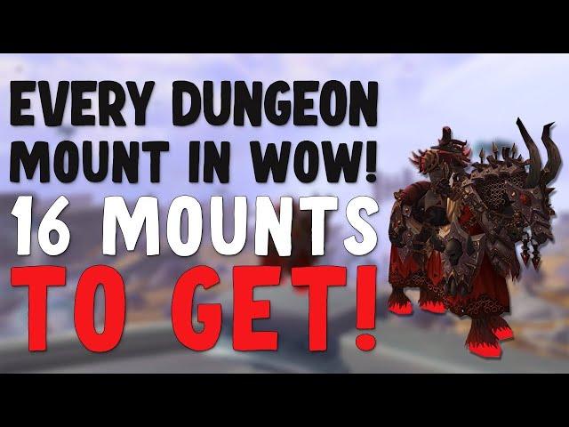 EVERY Dungeon Mount in World of Warcraft and How to Get Them