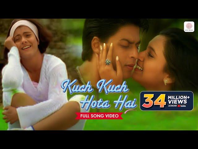 Kuch Kuch Hota Hai- Official Video | Udit Narayan, Alka Yagnik | Shah Rukh Khan, Kajol, Rani Mukerji