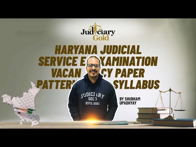 Haryana Judicial Service Examination |  Vacancy | Paper Pattern and Syllabus | by Shubham Upadhyay
