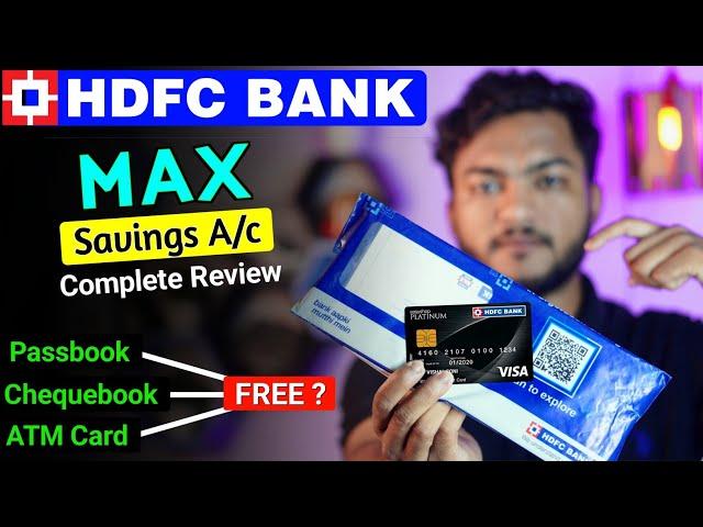 HDFC Saving Max A/c Complete Review - Free Welcome Kit, Passbook, Chequebook & Platinum Debit Card