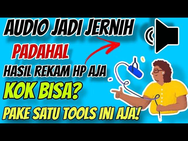 Audio Hasil Rekam HP Jadi Jernih Pake Website ini Aja dan Gratis Buat Konten Kreator Pemula