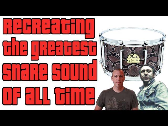 How to Recreate the Greatest Snare Ever