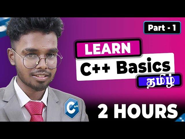 Learn c++ in tamil | Beginner to Advance in just 2 hours | c++ tamil | Part 1 | Code Thanish