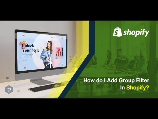 How to add group filter in shopify store