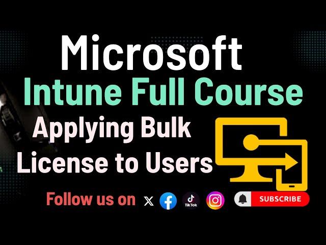 Intune Bulk License for Users || Microsoft Intune Full Course 2024 Nepali