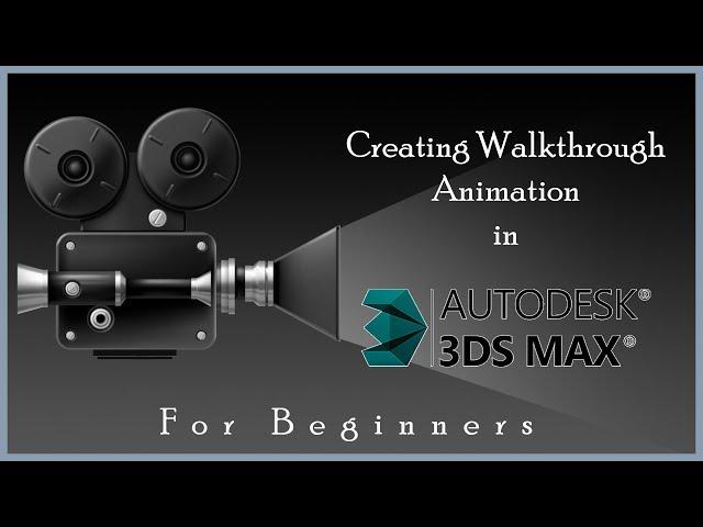 Using Walkthrough Assistant in 3Ds Max | For Beginners