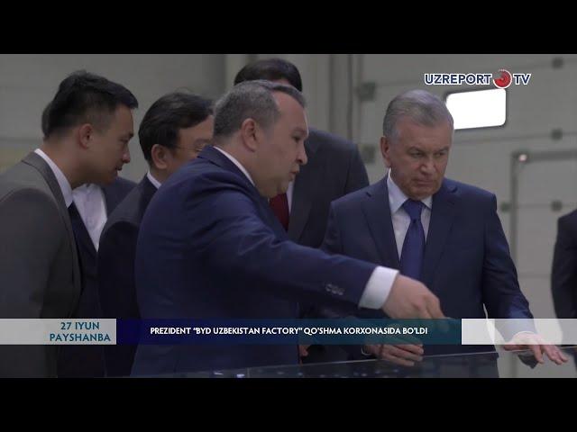 PREZIDENT “BYD UZBEKISTAN FACTORY” QO‘SHMA KORXONASIDA BO‘LDI