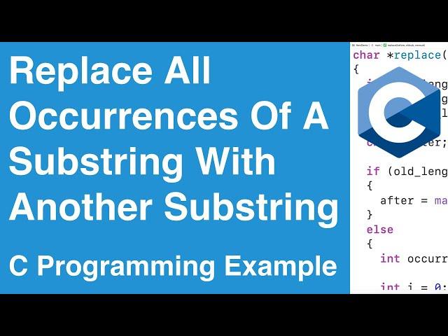 Replace All Occurrences Of A Substring In A String With Another Substring | C Programming Example