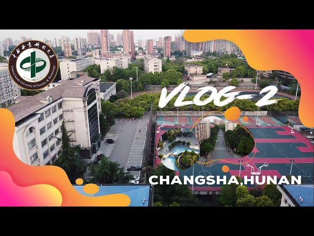 Central South University of Forestry and Technology | Vlog-2 | Changsha, Hunan | Arefin Sayman