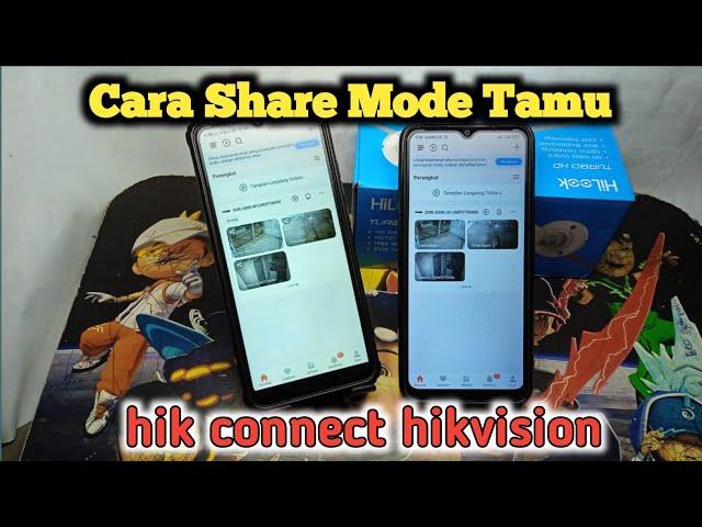 cara share atau bagikan cctv hik connect hikvision mode tamu