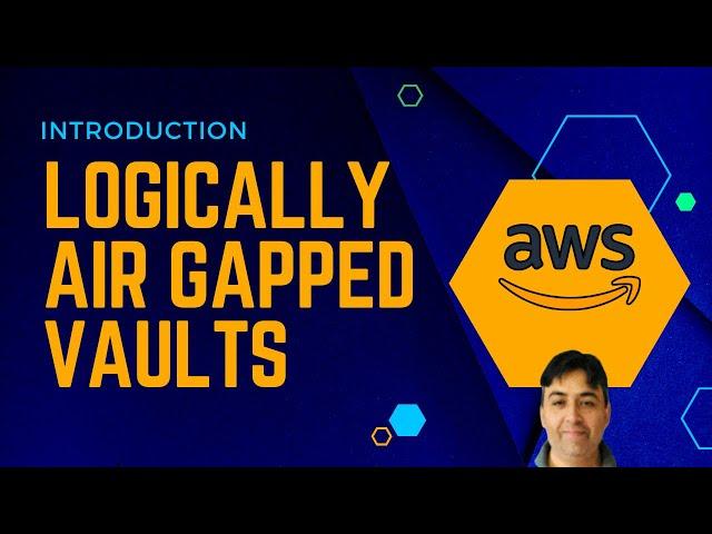 Logically air gapped vaults in AWS Backup
