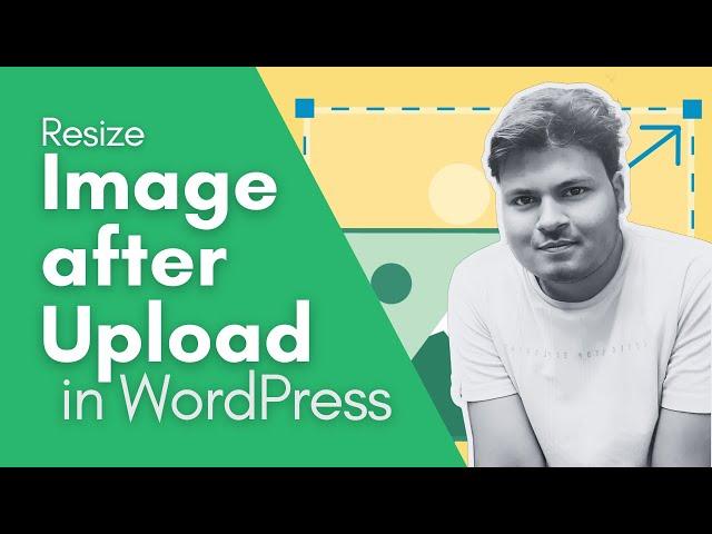 How to Resize Images After Upload in WordPress #WordPress