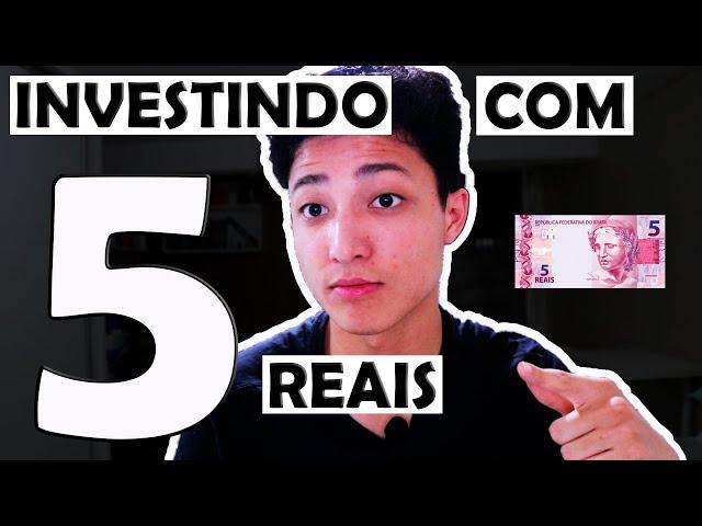 INVESTINDO COM 5 REAIS | INVESTINDO COM POUCO DINHEIRO | investe1tempo