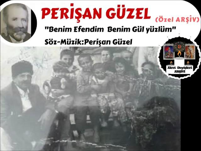 PERİŞAN GÜZEL- Benim Efendim Benim Gül yüzlüm (Özel ARŞİV)