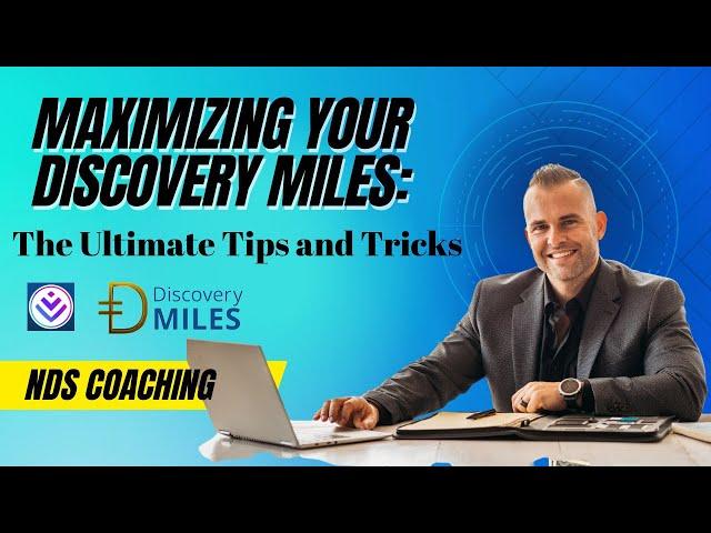 Maximizing your Discovery Miles: The Ultimate Tips and Tricks