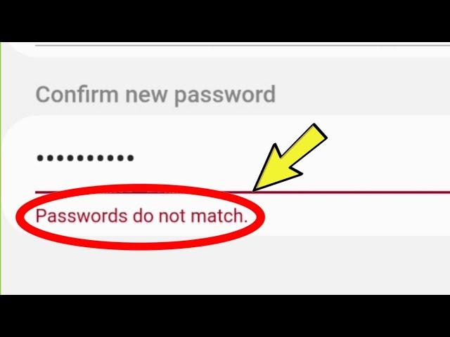 Password do not Match Solved in Samsung Phone