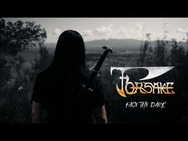 FORSAKE - Face the Dark (Official Video)